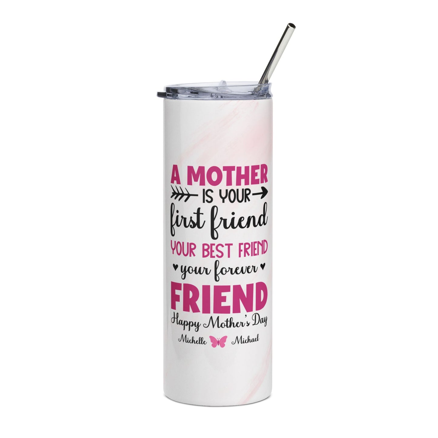 A Mother Is Your First Friend" Personalized Mom Tumbler – Custom Names | Sentimental Mother's Day Gift from Kids | Mom Best Friend Forever | 20oz Skinny Tumbler with Straw
