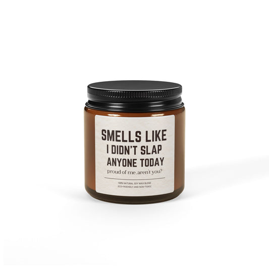 Funny Soy Candle for Surviving the Day Smells Like I Didn’t Slap Anyone