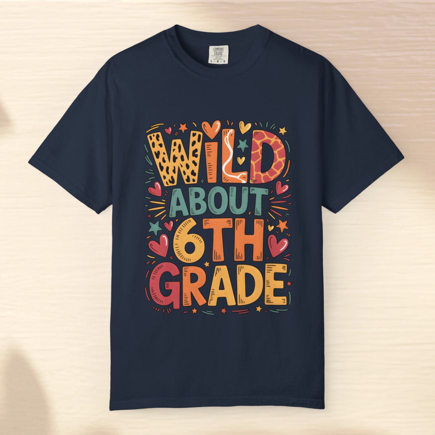 Wild About 6th Grade Teacher T-Shirt – Fun Back to School Tee