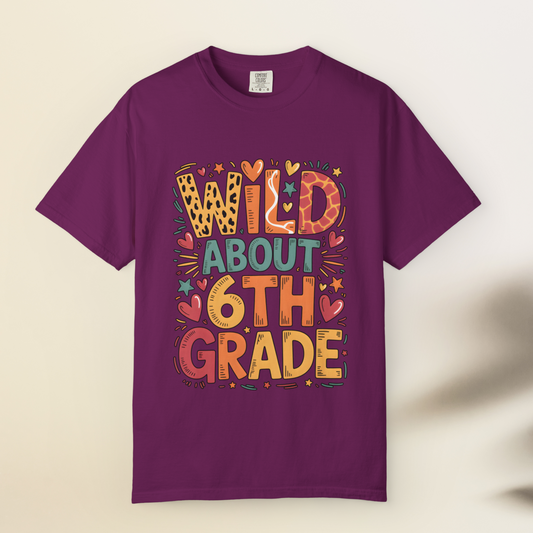 Wild About 6th Grade Teacher T-Shirt – Fun Back to School Tee