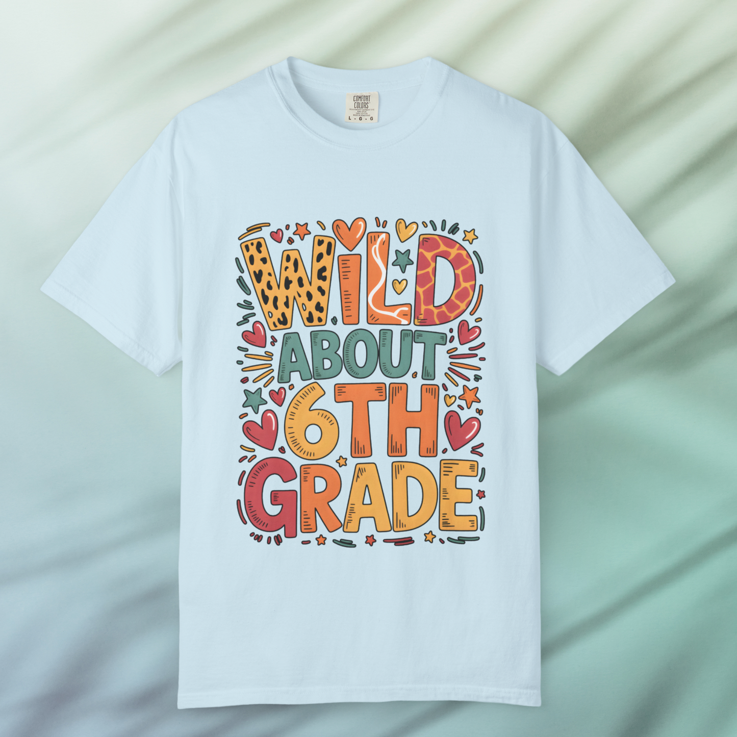 Wild About 6th Grade Teacher T-Shirt – Fun Back to School Tee