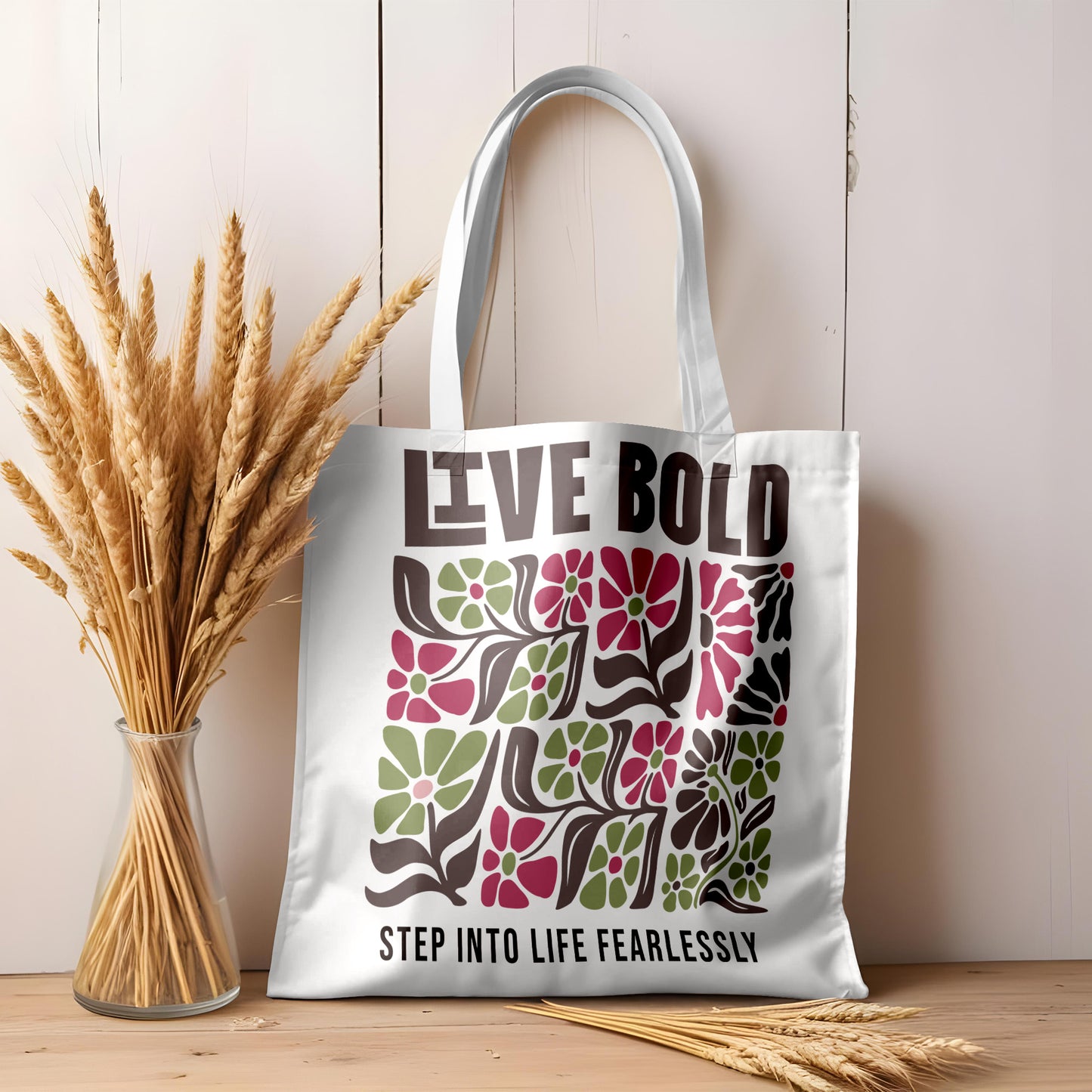 Live Bold Floral Tote Bag – “Step Into Life Fearlessly” Inspirational Eco Tote Bag
