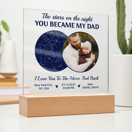Custom Star Map Acrylic Plaque – “The Night You Became My Dad” Father's Day Keepsake