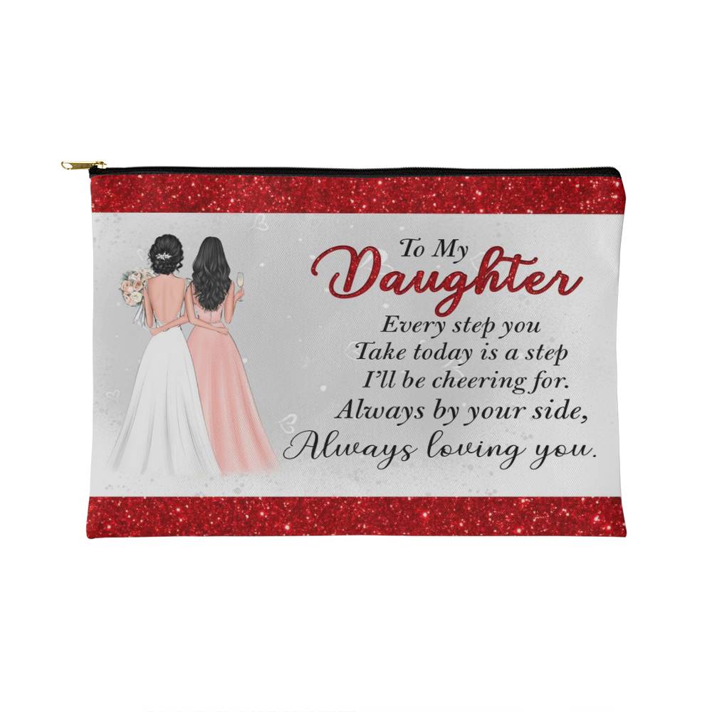 To My Daughter Makeup Bag from Mom – Wedding Gift, Sentimental Cosmetic Pouch, Bridal Keepsake, Always Loving You Quote Gift