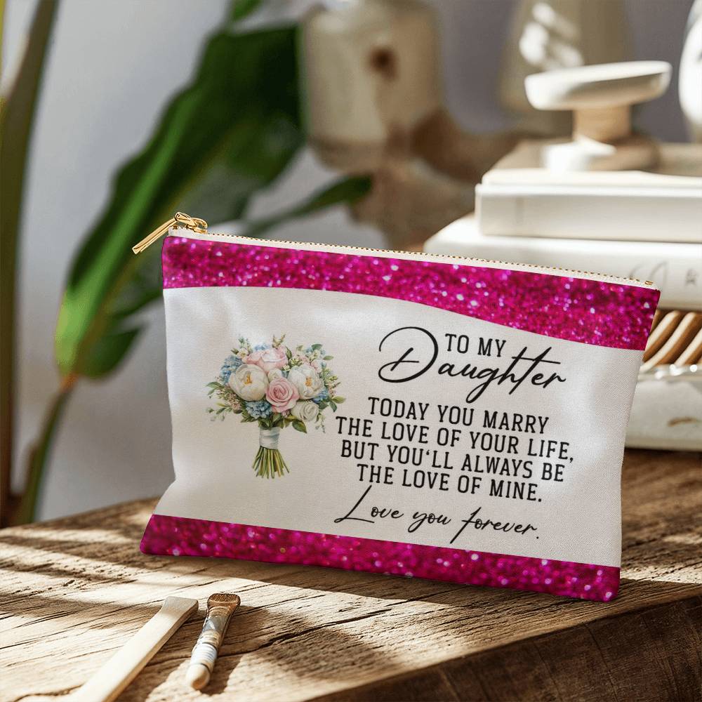 To My Daughter Makeup Bag from Mom, Wedding Gift for Bride from Mother, Sentimental Bridal Cosmetic Bag, Love You Forever Pouch