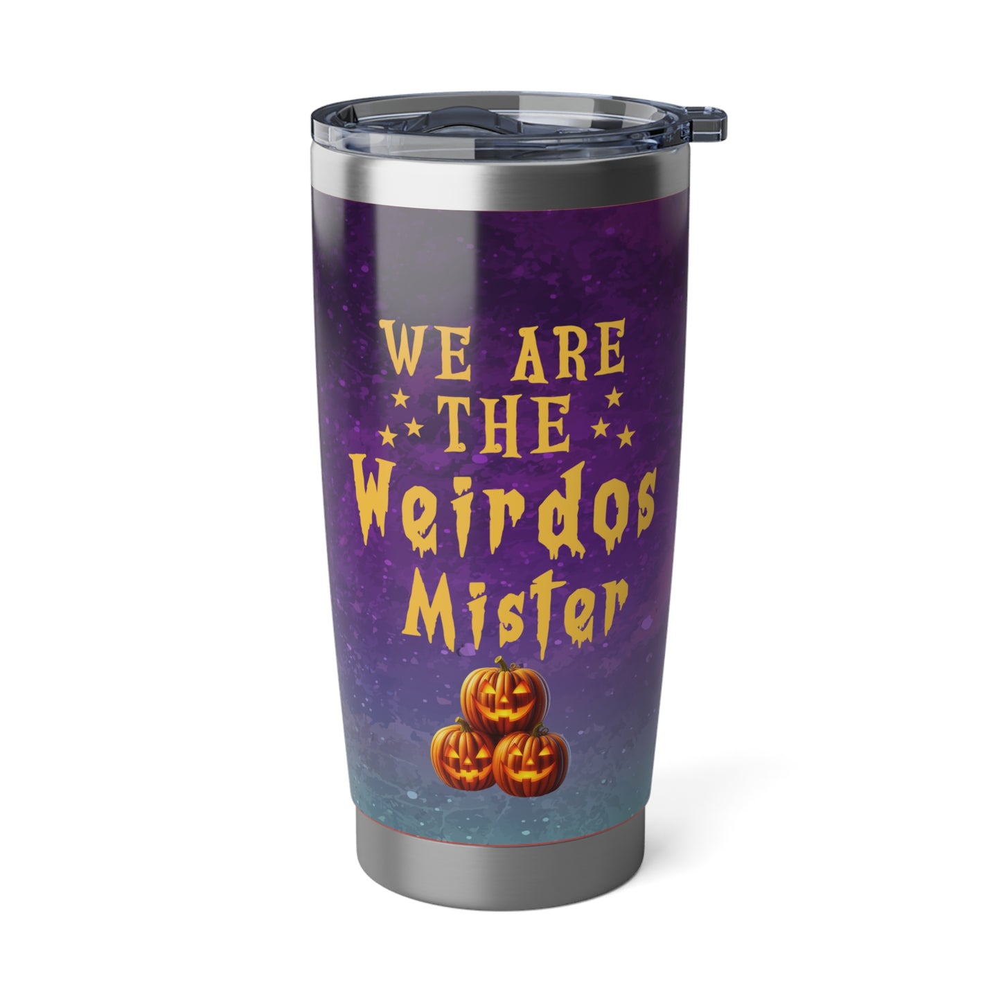 Custom "We Are the Weirdos Mister" Witch Tumbler – Personalized Halloween Gift
