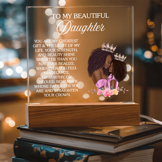 Crown Up, Queen – Daughter Acrylic Nightlight from Mom Gift glows with a heartfelt message, celebrating her beauty and strength.
