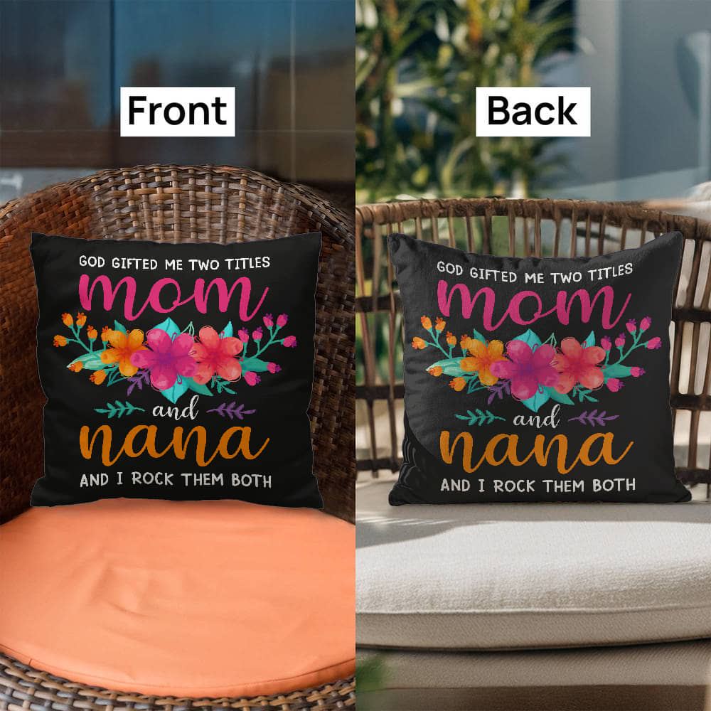 Mom and Nana Floral Throw Pillow – Two Titles, One Legend