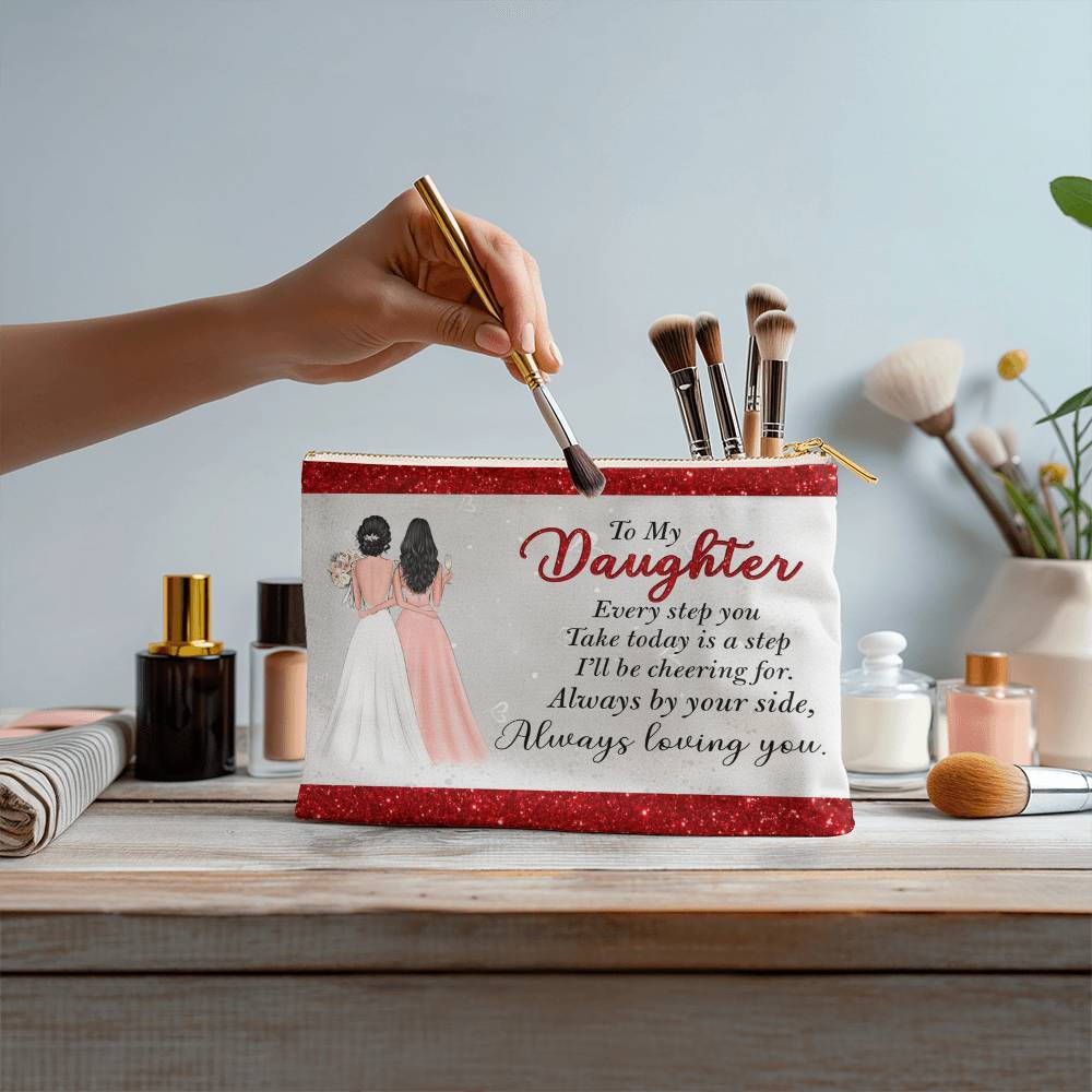 To My Daughter Makeup Bag from Mom – Wedding Gift, Sentimental Cosmetic Pouch, Bridal Keepsake, Always Loving You Quote Gift
