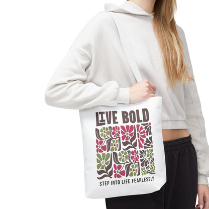 Live Bold Floral Tote Bag – “Step Into Life Fearlessly” Inspirational Eco Tote Bag