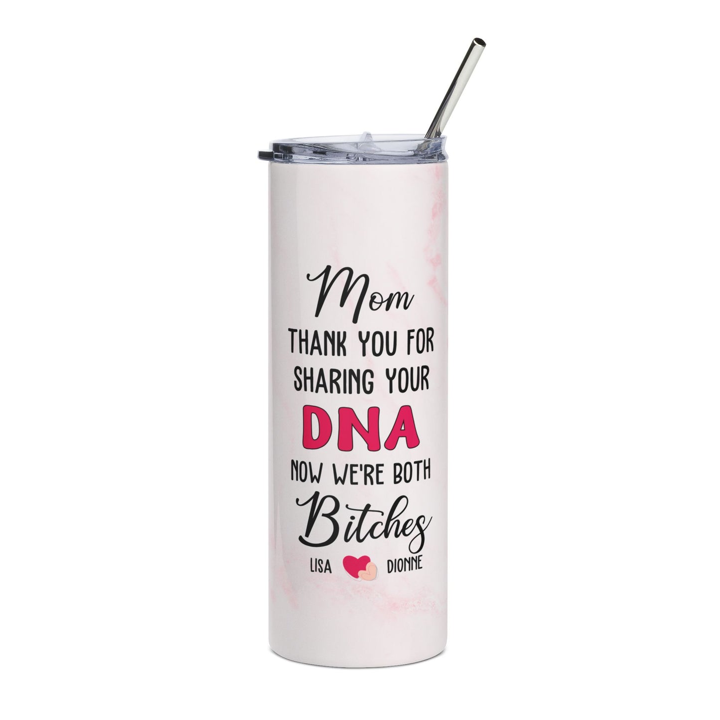 Thank You for Sharing Your DNA" Personalized Mom Tumbler – Funny Mother's Day Gift | Custom Names Mom & Daughter | Sassy Mom Gift | 20oz Skinny Tumbler with Straw