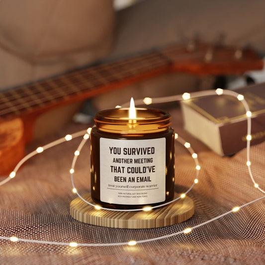 You Survived Another Meeting Funny Scented Soy Candle
