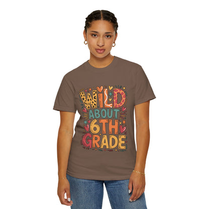 Wild About 6th Grade Teacher T-Shirt – Fun Back to School Tee