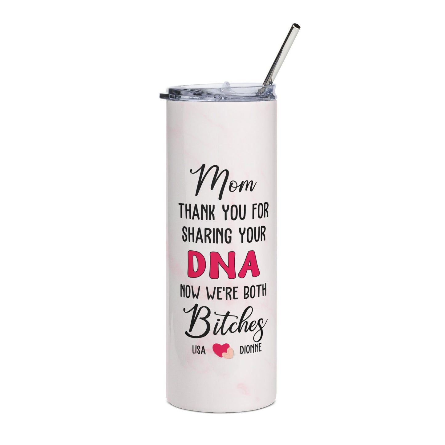 Thank You for Sharing Your DNA" Personalized Mom Tumbler – Funny Mother's Day Gift | Custom Names Mom & Daughter | Sassy Mom Gift | 20oz Skinny Tumbler with Straw