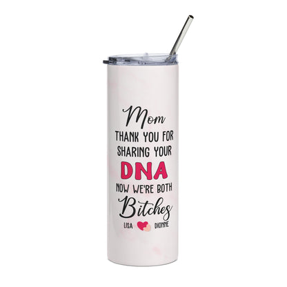 Thank You for Sharing Your DNA" Personalized Mom Tumbler – Funny Mother's Day Gift | Custom Names Mom & Daughter | Sassy Mom Gift | 20oz Skinny Tumbler with Straw