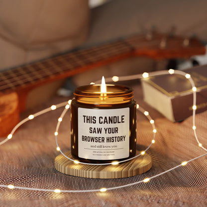 This Candle Saw Your Browser History Still Loves You Gift