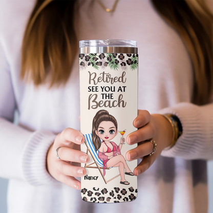 Personalized "Retired See You at the Beach" 20oz Skinny Tumbler with Custom Character – Fun Retirement Gift for Women !