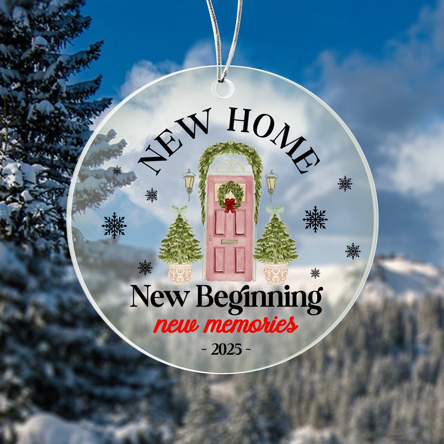 Perfect 🏡✨ — this one is your “New Home Ornament 2025 – New Beginning, New Memories” acrylic ornament !