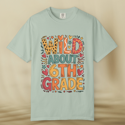 Wild About 6th Grade Teacher T-Shirt – Fun Back to School Tee