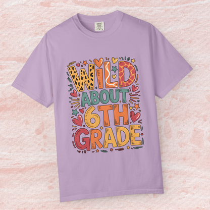 Wild About 6th Grade Teacher T-Shirt – Fun Back to School Tee
