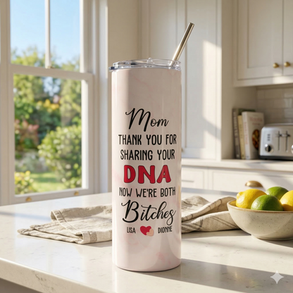 Thank You for Sharing Your DNA" Personalized Mom Tumbler – Funny Mother's Day Gift | Custom Names Mom & Daughter | Sassy Mom Gift | 20oz Skinny Tumbler with Straw