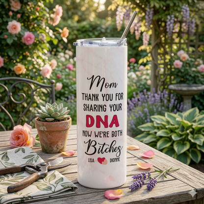 Thank You for Sharing Your DNA" Personalized Mom Tumbler – Funny Mother's Day Gift | Custom Names Mom & Daughter | Sassy Mom Gift | 20oz Skinny Tumbler with Straw