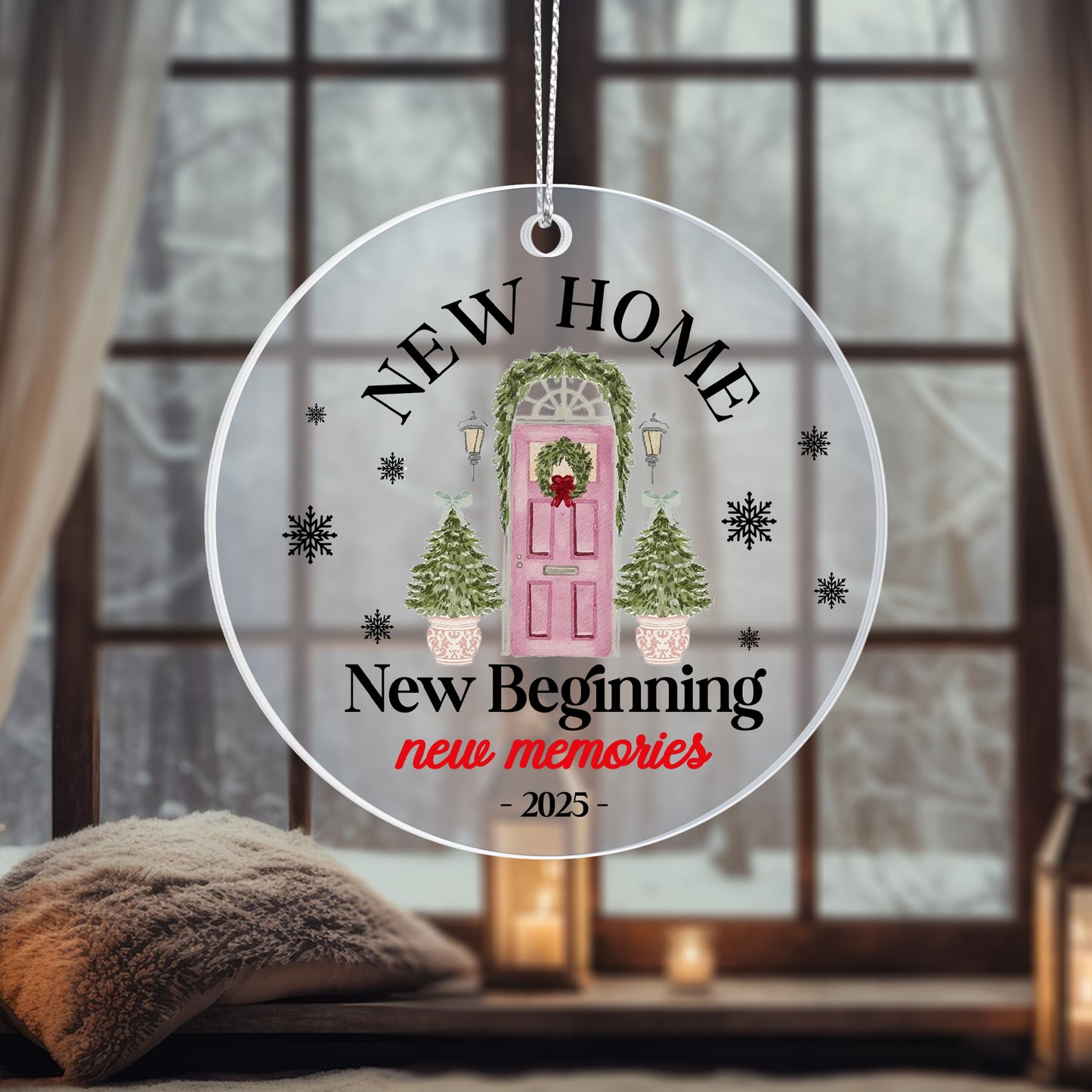 Perfect 🏡✨ — this one is your “New Home Ornament 2025 – New Beginning, New Memories” acrylic ornament !