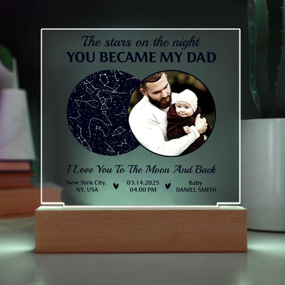 Custom Star Map Acrylic Plaque – “The Night You Became My Dad” Father's Day Keepsake
