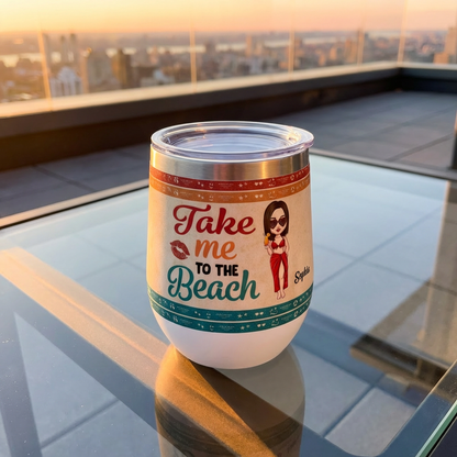 Take Me To The Beach Personalized Wine Tumbler | Custom Name, Beach Theme