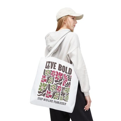 Live Bold Floral Tote Bag – “Step Into Life Fearlessly” Inspirational Eco Tote Bag