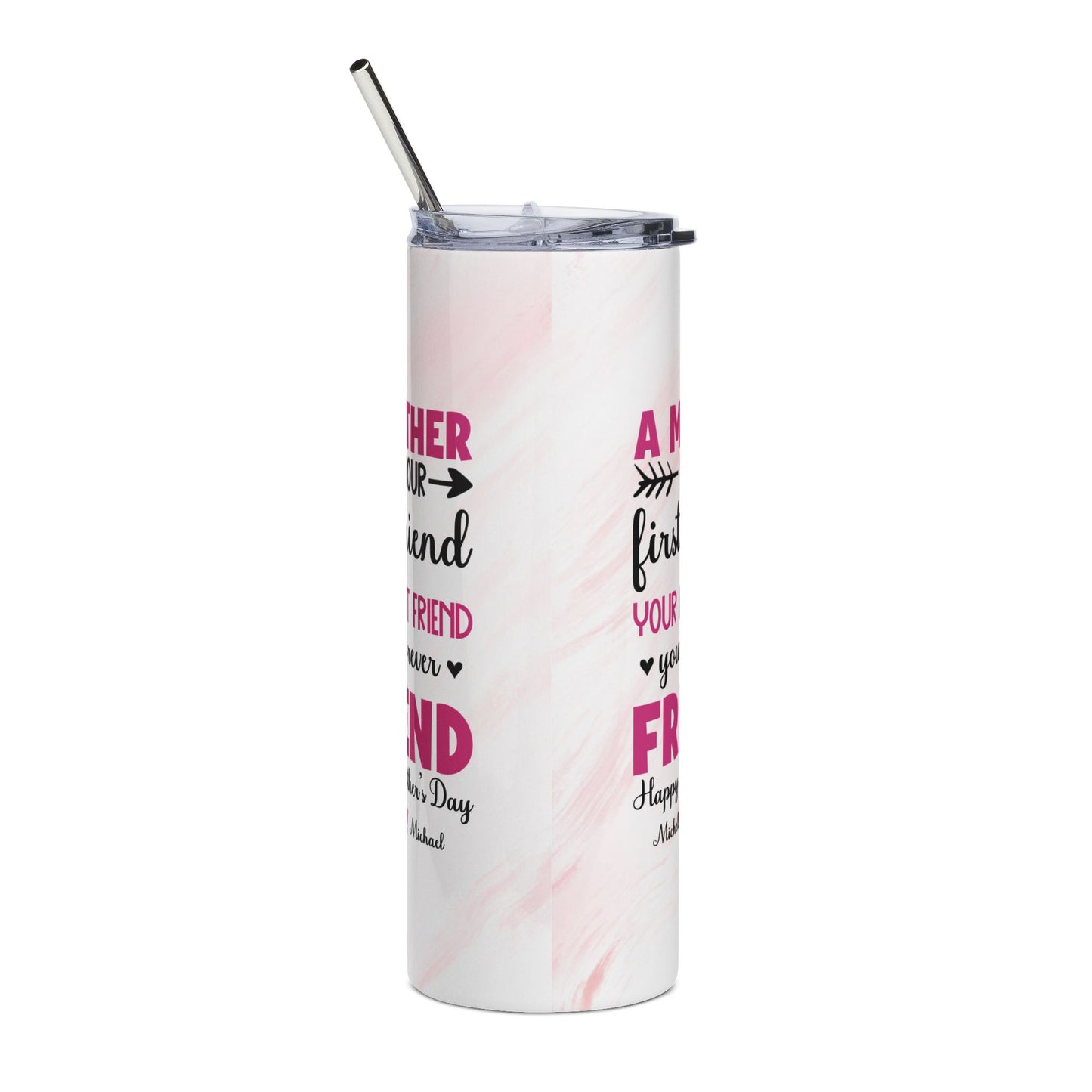 A Mother Is Your First Friend" Personalized Mom Tumbler – Custom Names | Sentimental Mother's Day Gift from Kids | Mom Best Friend Forever | 20oz Skinny Tumbler with Straw