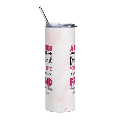 A Mother Is Your First Friend" Personalized Mom Tumbler – Custom Names | Sentimental Mother's Day Gift from Kids | Mom Best Friend Forever | 20oz Skinny Tumbler with Straw