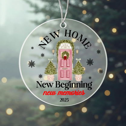 Perfect 🏡✨ — this one is your “New Home Ornament 2025 – New Beginning, New Memories” acrylic ornament !