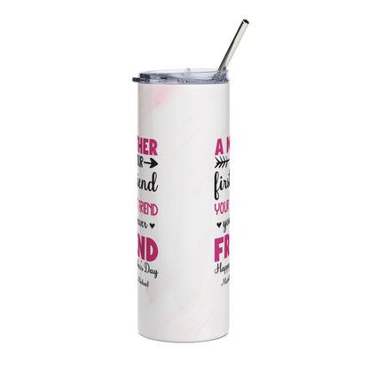 A Mother Is Your First Friend" Personalized Mom Tumbler – Custom Names | Sentimental Mother's Day Gift from Kids | Mom Best Friend Forever | 20oz Skinny Tumbler with Straw