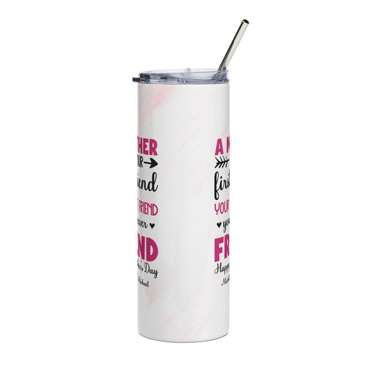 A Mother Is Your First Friend" Personalized Mom Tumbler – Custom Names | Sentimental Mother's Day Gift from Kids | Mom Best Friend Forever | 20oz Skinny Tumbler with Straw