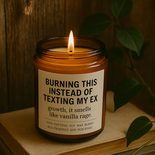 Burning This Instead of Texting My Ex Vanilla Rage Candle