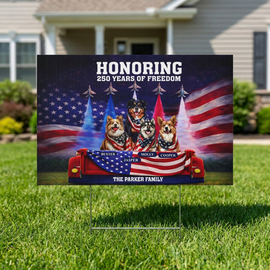 Personalized Patriotic Dog Yard Sign – "Honoring 250 Years of Freedom" | Custom Family Name & Dog Names | America 250 4th of July Yard Decor