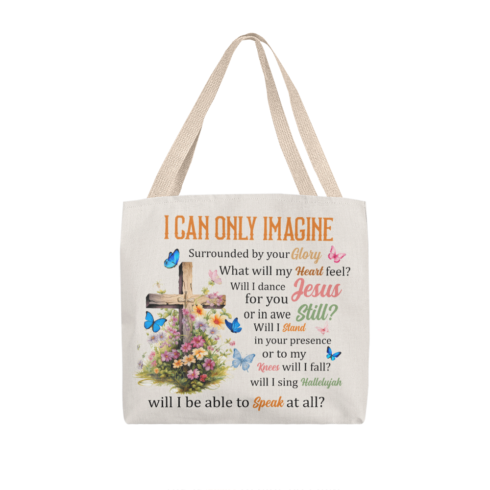I Can Only Imagine Classic Tote Bag for Everyday Use