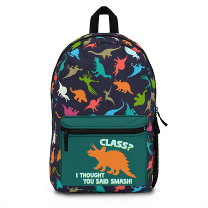 “Class? I Thought You Said Smash!” Funny Dinosaur Backpack for Kids