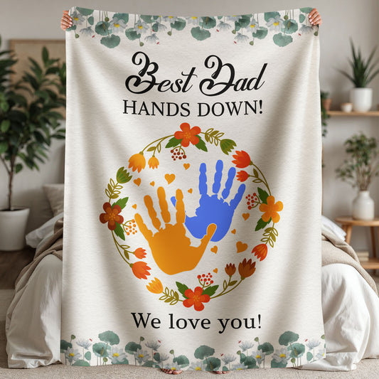 Best Dad Hands Down Blanket – Heartfelt Father’s Day Keepsake