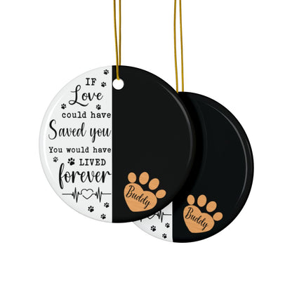 Personalized Pet Memorial Ornament with Photo – “If Love Could Have Saved You” Dog Remembrance Keepsake, Custom Pet Name Hanging Ornament