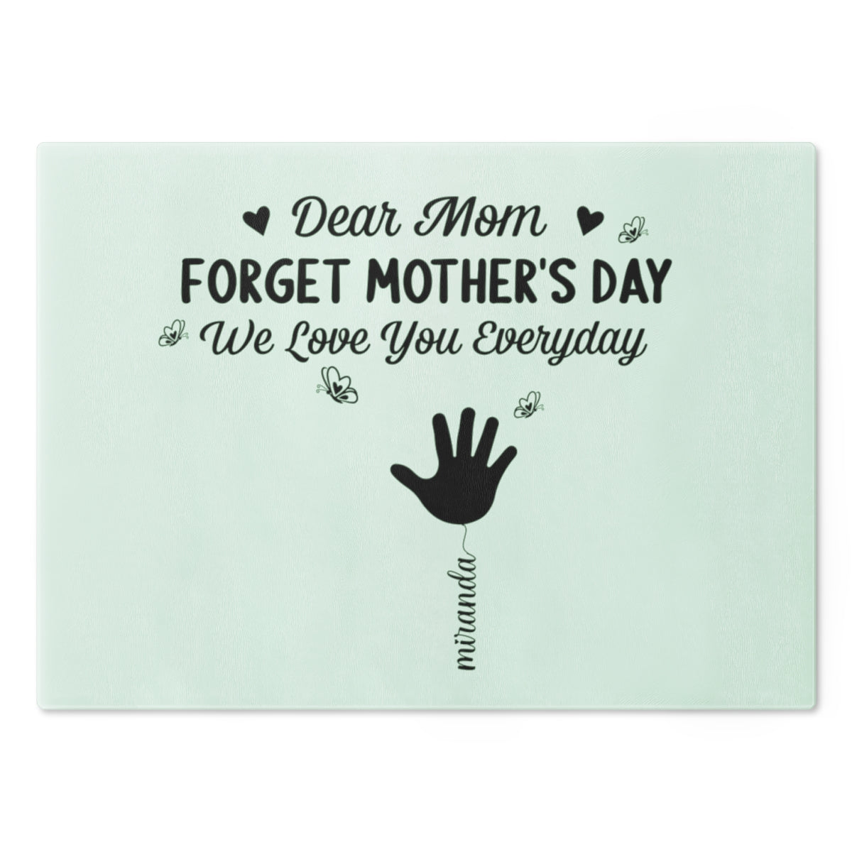 Personalized Forget Mother’s Day Acrylic Plaque – Custom Kids Names Gift for Mom, We Love You Everyday Sign
