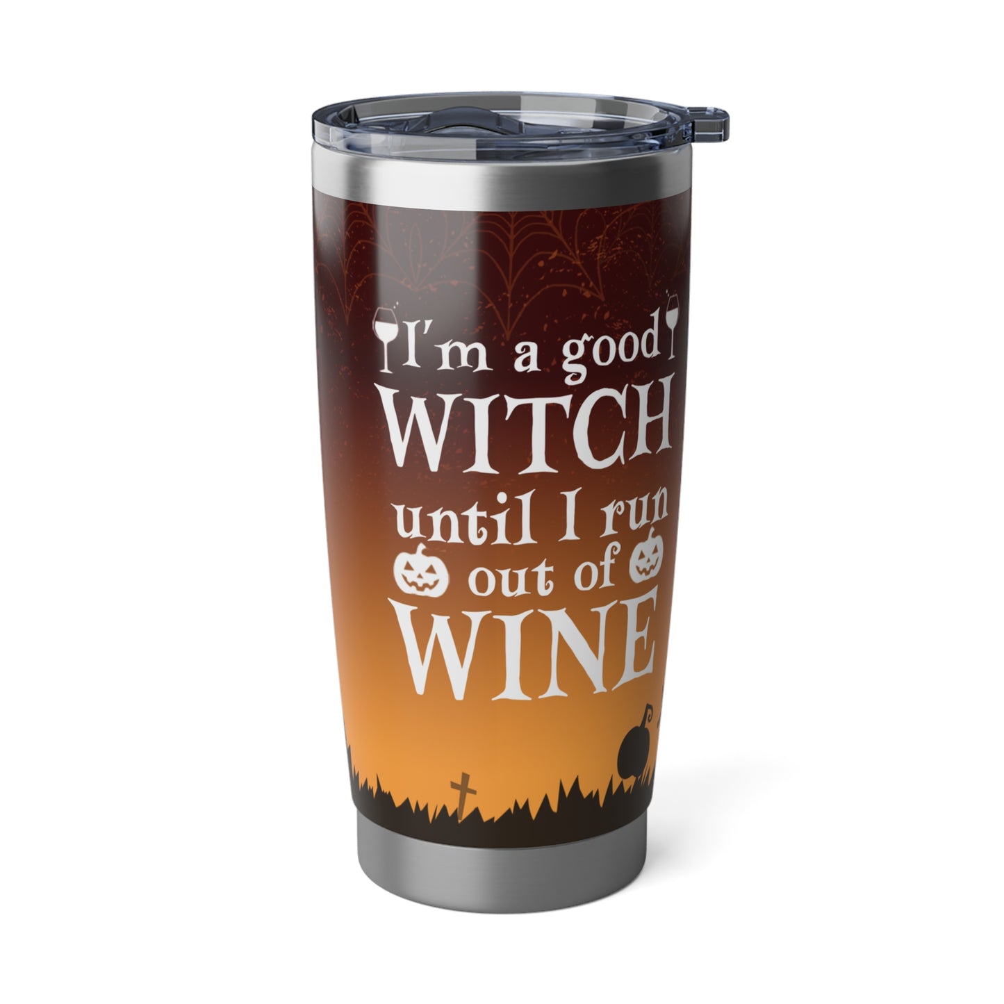 Good Witch Until I Run Out of Wine – Halloween Travel  Vagabond 20oz Tumbler