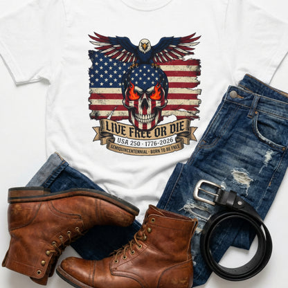 "Live Free or Die" USA 250 T-Shirt – Semiquincentennial 1776-2026 | Patriotic Eagle Skull Shirt | 4th of July Shirt for Men | America 250th Birthday Tee | Born to Be Free