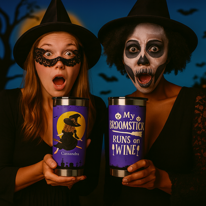 My Broomstick Runs on Wine – Funny Halloween Witch Stainless Steel  Vagabond 20oz Tumbler