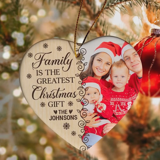 Personalized Ceramic Heart Ornament - "Family Is The Greatest Christmas Gift" - Custom Photo Ornament