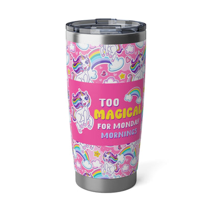 🦄 Too Magical for Monday Mornings – 20oz Unicorn Tumbler for Girls